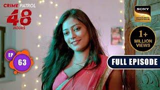 Khufiya  Crime Patrol 48 Hours  Ep 63  Full Episode  16 Jan 2024