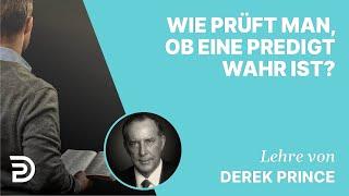 Derek Prince – Wie prüft man ob eine Predigt wahr ist?