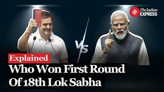 PM Modi Vs Rahul Gandhi Who Won The First Round of 18th Lok Sabha Session  Explained