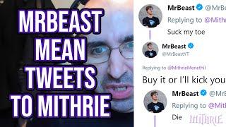 MrBeast Mean Tweets To Mithrie