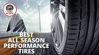 Best All Season Performance Tires 2024 - Top 5 All Season Performance Tires Review.