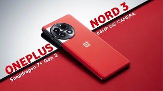 Oneplus Nord 3 - Officially Launch Confirm  Snapdragon 7 + Gen 2
