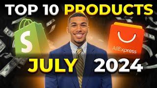 ⭐️ TOP 10 PRODUCTS TO SELL IN JULY 2024  DROPSHIPPING SHOPIFY