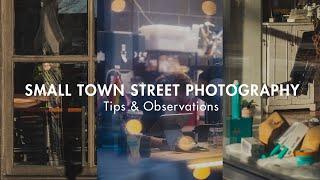 How to Make Street Photography in a Small Town  Photography Tips & Observations