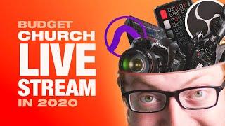 The ULTIMATE Guide for Church Livestreaming on a Budget