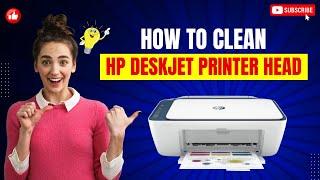 How to Clean HP Deskjet Printer Head?  Printer Tales