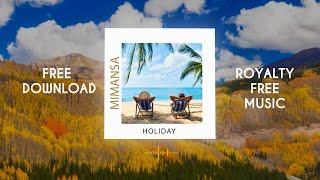 MimAnsa - Holiday  Royalty Free Music  Free Download