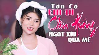 Ngọt Xỉu Em Gái Miền Tây Ca Tân Cổ EM ĐI CHÙA HƯƠNG  ĐẶNG KIỀU MY Ca Cổ Ngọt Lịm