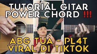 TUTORIAL GITAR ABG TUA - PL4T  VIRAL DI TIKTOK