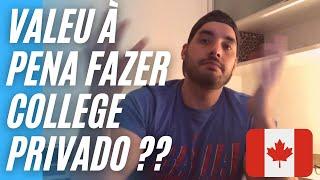 VALEU À PENA FAZER COLLEGE PRIVADO NO CANADÁ? OPINIÃO PESSOAL.