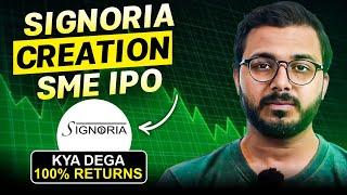 #smeipo Signoria Creation SME IPO - Expecting 100% returns?  Vibhor Varshney