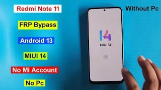 Redmi Note 11 Frp Bypass Android 13 Miui 14   GmailGoogle Account Unlock Redmi Note 11 Without Pc