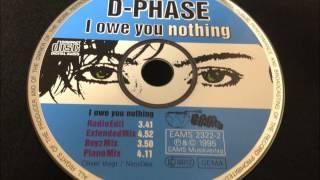 D-Phase - I Owe You Nothing