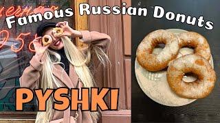 Russian street Food you absolutely must try in St. Petersburg Russia - PYSHKI