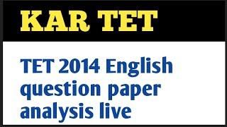 TET 2014 ENGLISH SECOND LANGUAGE PAPE ANALYSIS