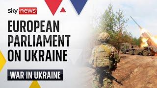 European Parliament holds session on Ukraine