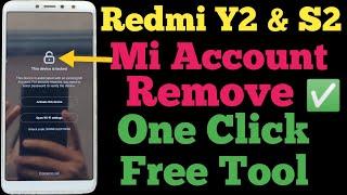 Redmi Y2 mi account remove  Redmi S2 mi account remove  Free tool