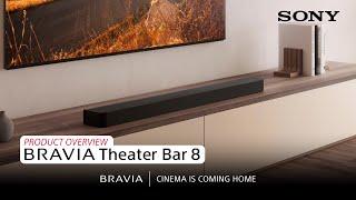 Sony  BRAVIA Theater Bar 8 – Product Overview