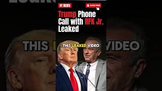 LEAKED VIDEO Trump & RFK Jr. Phone Call