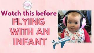 FLYING WITH AN INFANT - YOUR QUESTIONS ANSWERED