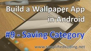 #9 Build a Wallpaper App in Android - Saving Category