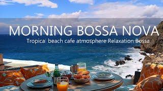 Happy Jazz Music at Seaside Cafe Ambience  Sweet Bossa Nova Jazz Piano & Ocean Waves for Uplifting