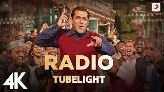 Radio Full Video - Tubelight  Salman Khan  Pritam  Kamaal Khan  Amit Mishra  Kabir Khan  4K