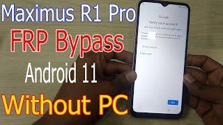 Maximus R1 Pro Frp Bypass Android 11 Without PC