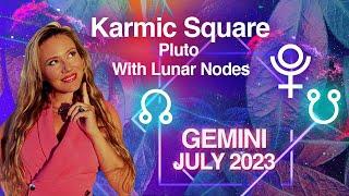 GEMINI July 2023 Horoscope. CHANGING Karmic Lanes North Node in Aries