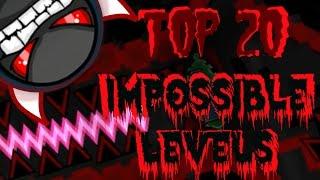 Top 20 Most Impossible Levels In Geometry Dash Gameplays by ToshDeluxe