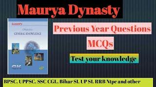 Maurya Dynasty MCQs  Previous Year Questions  Lucent Objective  For All competitive exams