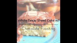 White Texas Sheet Cake with Chocolate Frosting