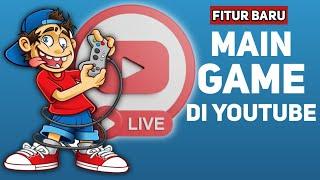 Fitur Baru Kita bisa main Game di YouTube