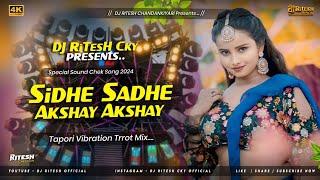 Sidhe Sadhe Akshay Akshay Tapori Vibration Trrot Mix Dj Ritesh Chandankiyari
