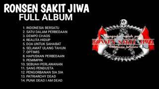 RONSEN SAKIT JIWA Full Album  Indonesia Bersatu - Kipa Lop