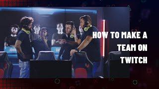 5 step guide on how to make a team on twitch Step-by-Step Guide for Streamers