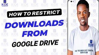 How to restrict downloads from Google Drive