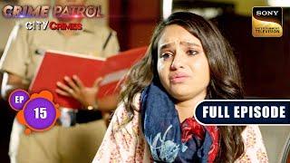 Besahara  Crime Patrol - City Crimes - Ep 15  Full Episode  2 Aug 2024