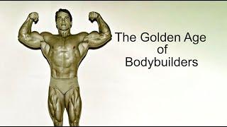 The Golden Age of Bodybuilders