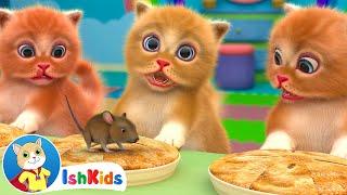 Three Little Kittens  Nursery Rhymes & Kids Songs  IshKids