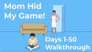 Mom Hid My Game Days 1-50 Walkthrough