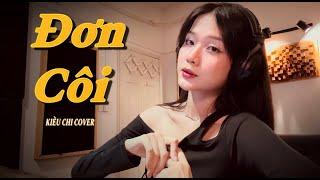 ĐƠN CÔI - HẠO THIÊN KIM THIÊN  KIỀU CHI COVER