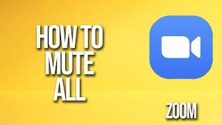 How To Mute All Zoom Tutorial