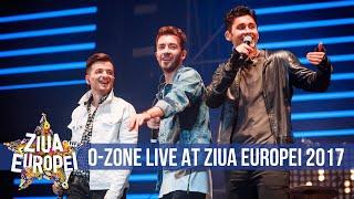 O-Zone — Oriunde Ai Fi  LIVE Ziua Europei  Bucuresti 2017 Reunirea