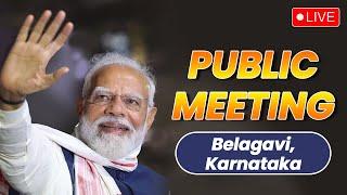 LIVE PM Modi addresses public meeting in Belagavi Karnataka  Lok Sabha Election 2024