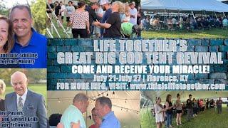 The True Power of the Gospel of Jesus Christ Life Together Tent Revival Florence KY Night 6