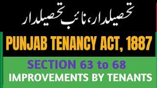 SEC 63 to 68 Punjab Tenancy Act 1887 I Improvements in the tenancy by Tenant