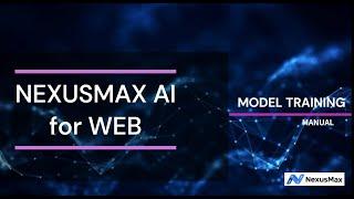 NexusMax Self-Service AI for Web – Model Training Manual