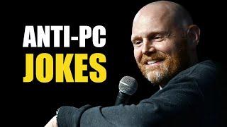 Bill Burr Politically Incorrect Jokes