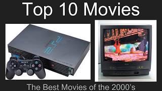 Top Ten Movies of the 2000s